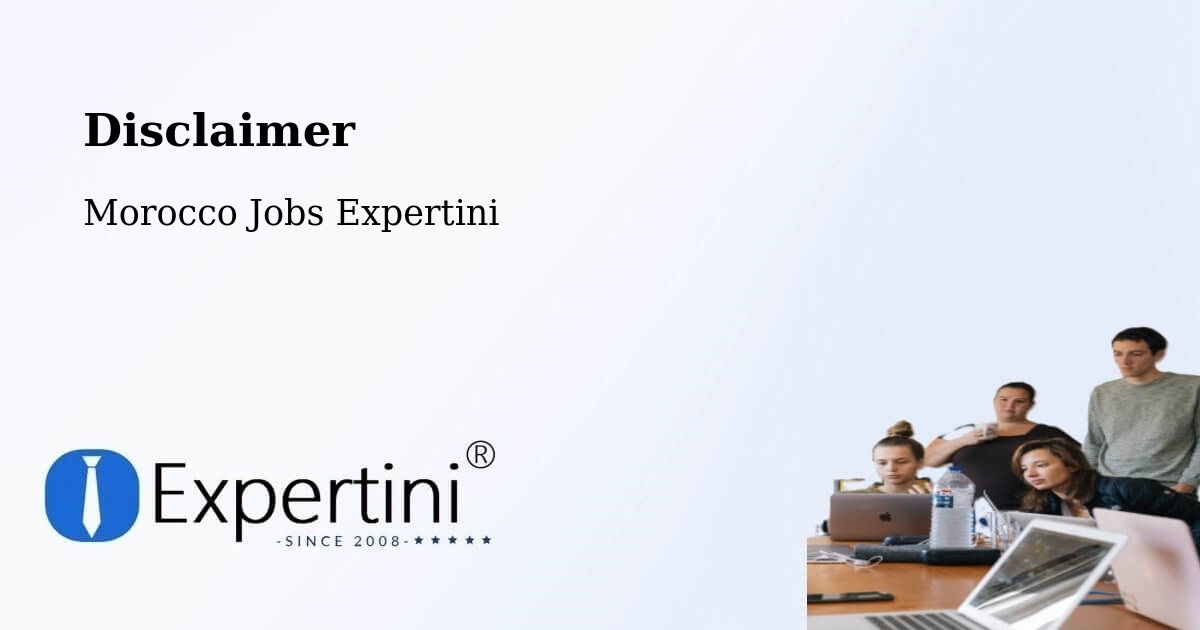 Disclaimer – Bhalil - Morocco Jobs Expertini